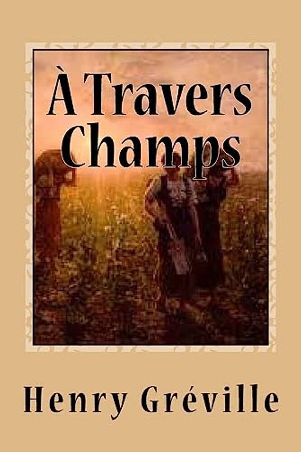 A Travers Champs-..