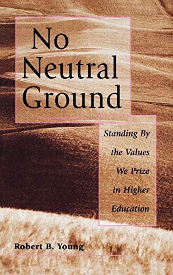 No Neutral Ground Values Higher Ed-..