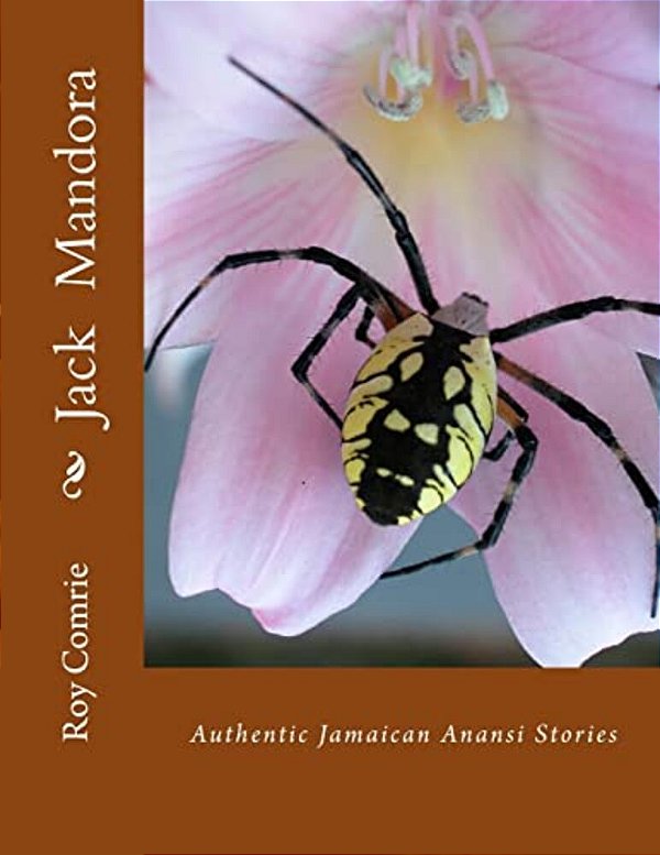 Jack Mandora: Authentic Jamaican Anansi Stories-..