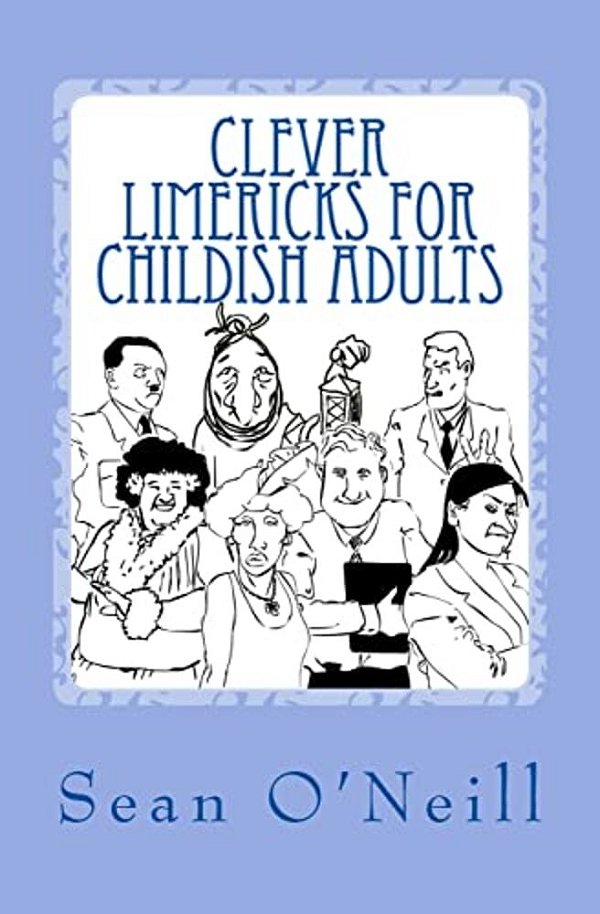 Clever Limericks For Childish Adults-..