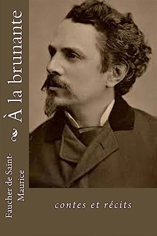À La Brunante: Contes Et Récits-..