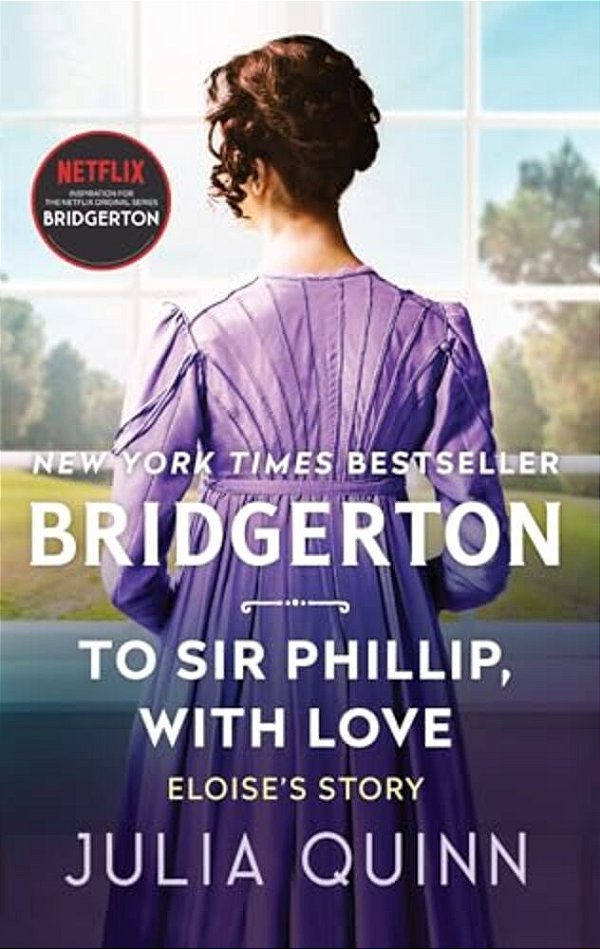 To Sir Phillip, With Love: Bridgerton-..