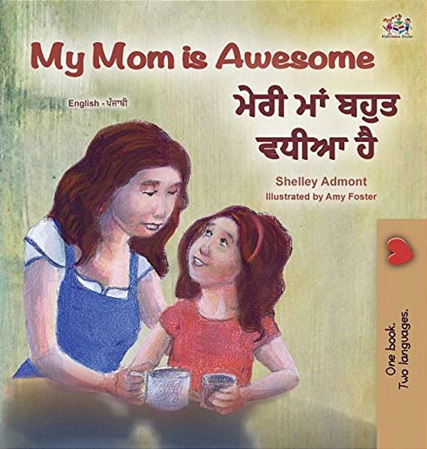My Mom Is Awesome (English Punjabi Bilingual Children's Book - Gurmukhi)-..