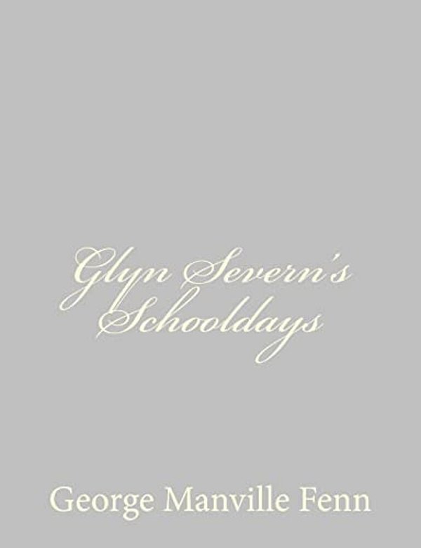 Glyn Severn's Schooldays-..
