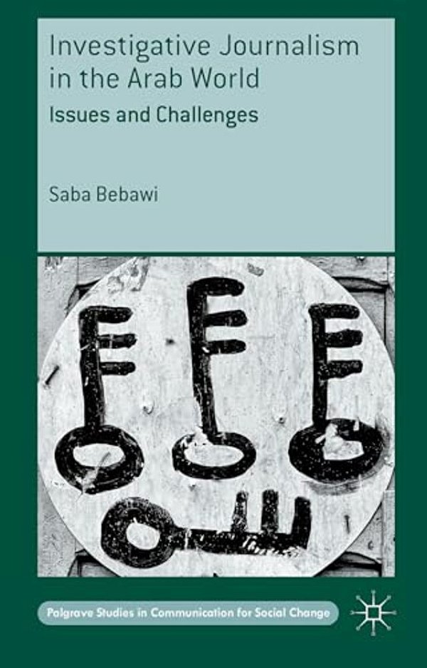 Investigative Journalism In The Arab World: Issues And Challenges-..