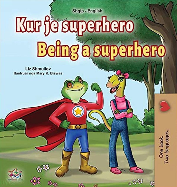 Being A Superhero (Albanian English Bilingual Book For Kids)-..