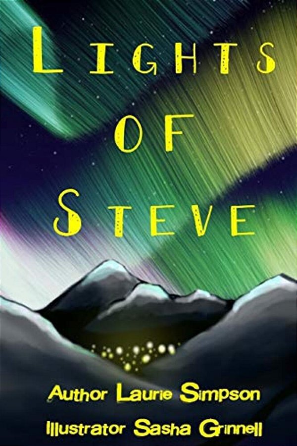 Lights Of Steve: A Children's Introduction To Having Enough-..