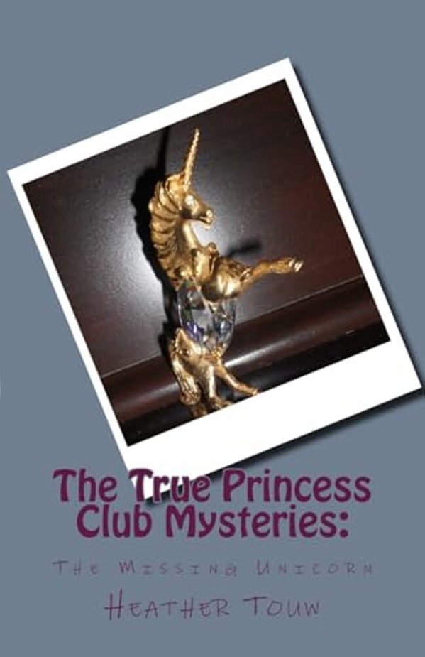 The True Princess Club Mysteries: The Missing Unicorn-..