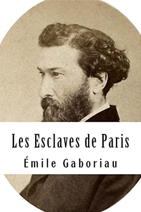 Les Esclaves De Paris: Tome I-..
