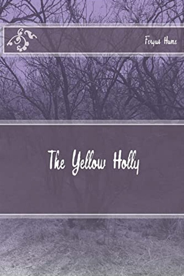 The Yellow Holly-..