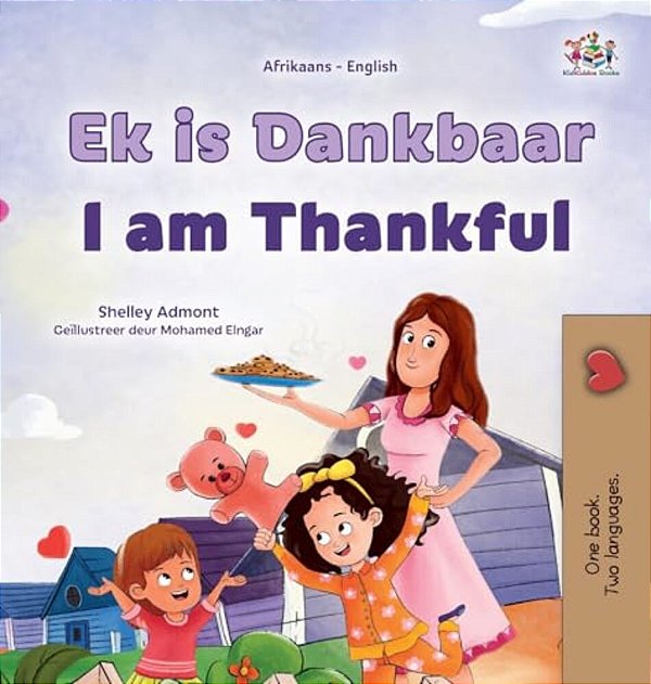 I Am Thankful (Afrikaans English Bilingual Children's Book)-..