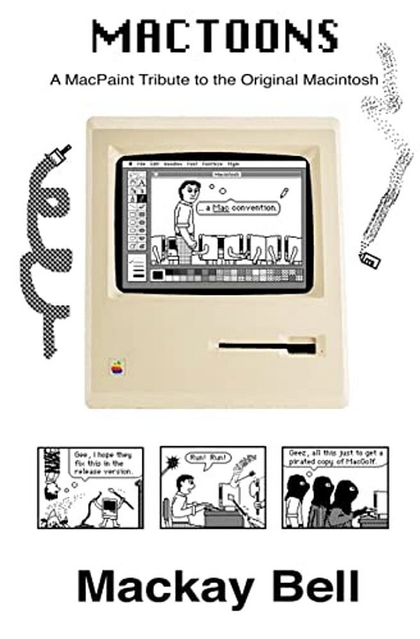 Mactoons: A Macpaint Tribute To The Original Macintosh-..