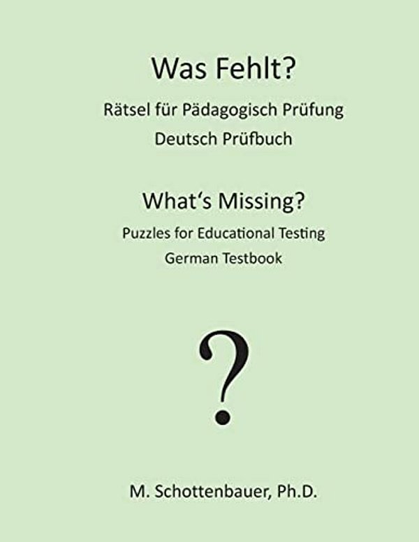 Was Fehlt? Rätsel Für Pädagogisch Prüfung: Deutsch Prüfbuch-..