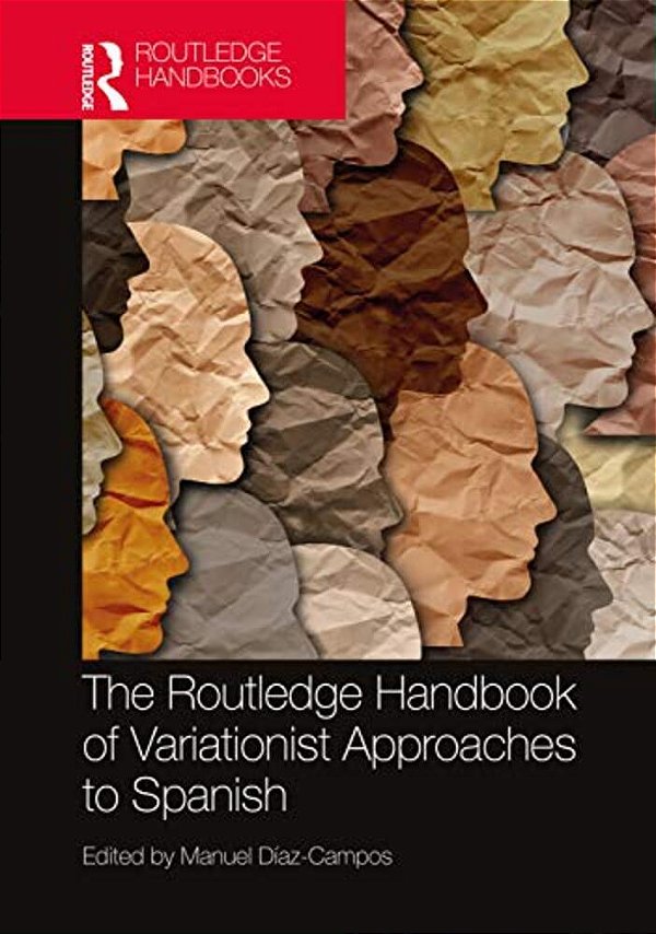 The Routledge Handbook Of Variationist Approaches To Spanish-..