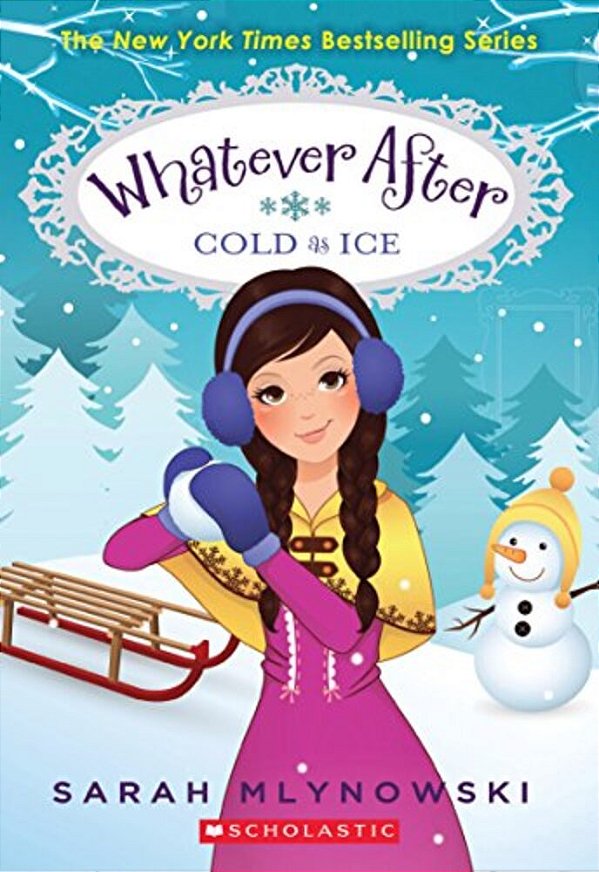 Cold As Ice (Whatever After #6): Volume 6-..