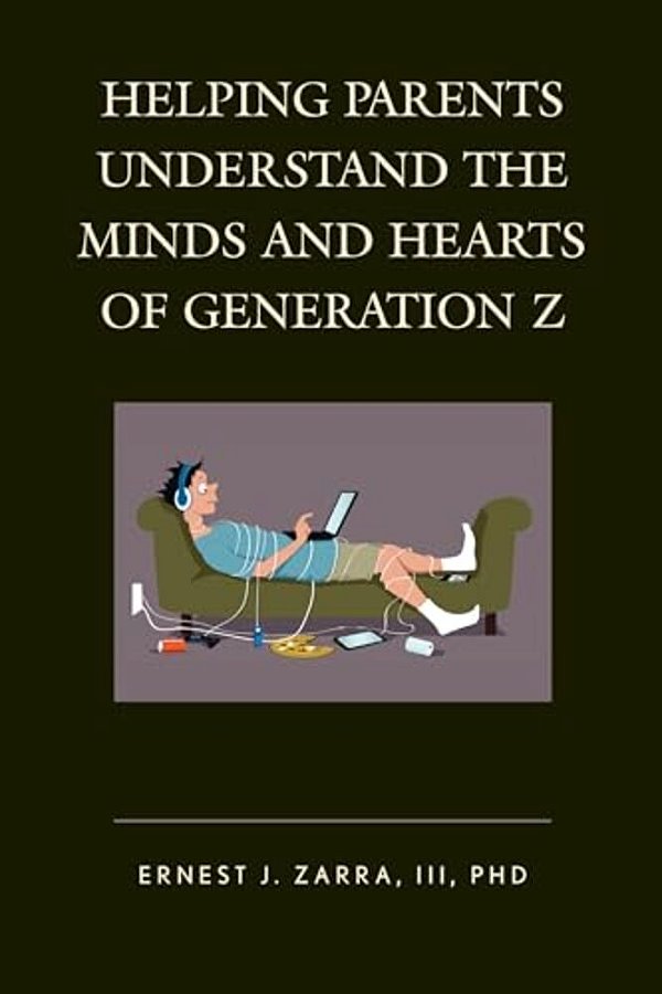 Helping Parents Understand The Minds And Hearts Of Generation Z-..