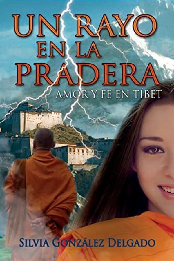 Un Rayo En La Pradera: Amor Y Fe En Tíbet-..