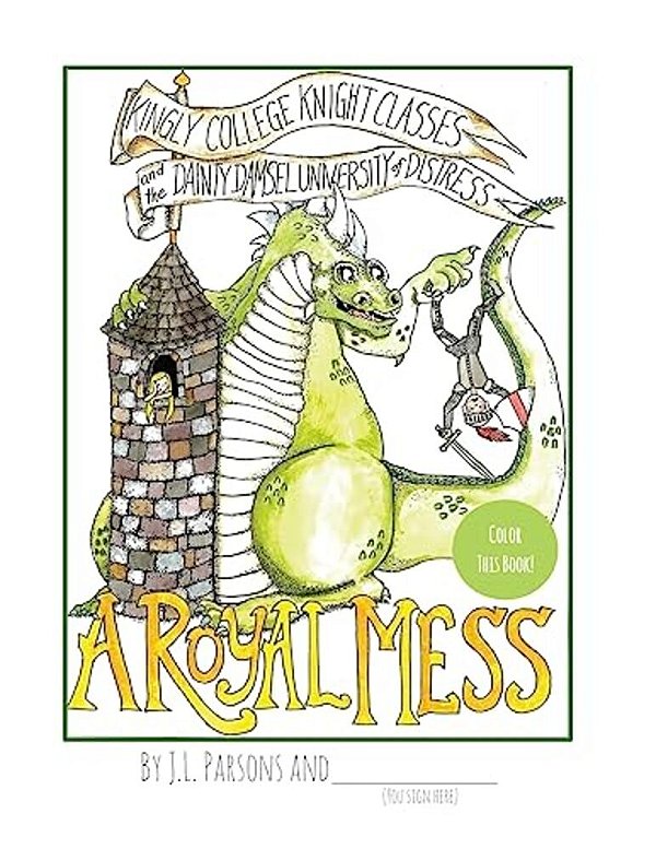 A Royal Mess: Color This Book-..
