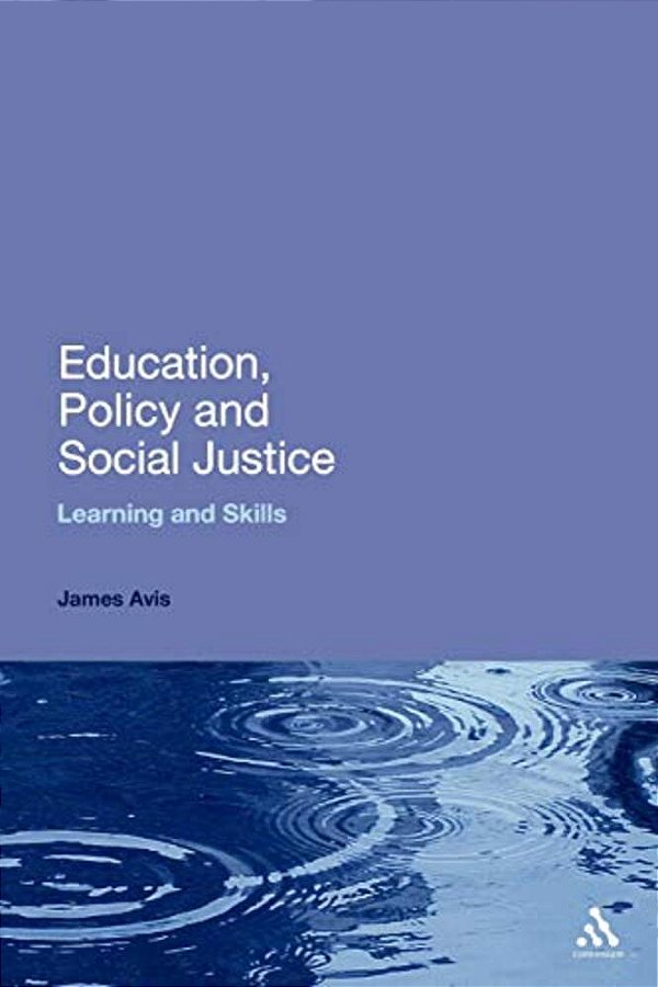 Education, Policy And Social Justice: Learning And Skills-..