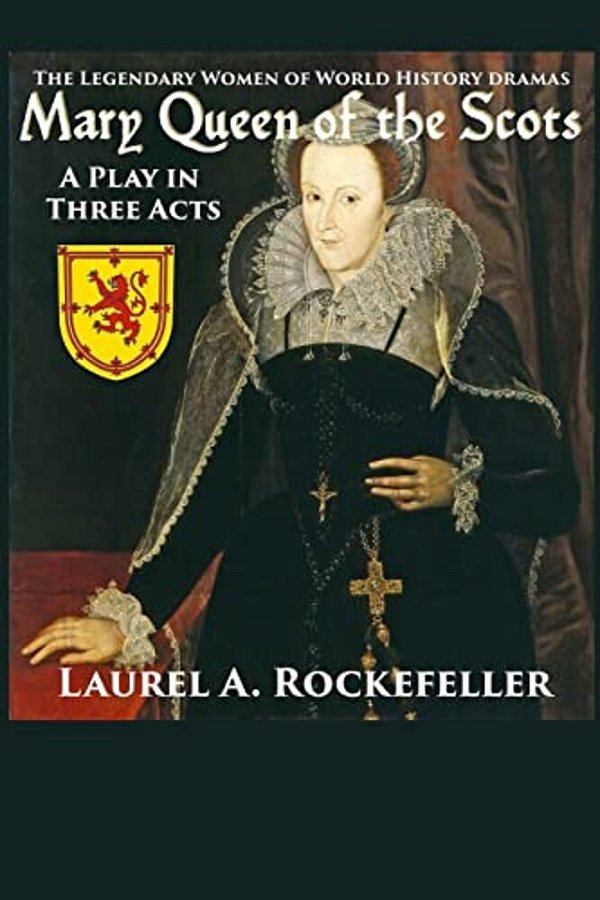 Mary Queen Of The Scots: A Play In Three Acts-..