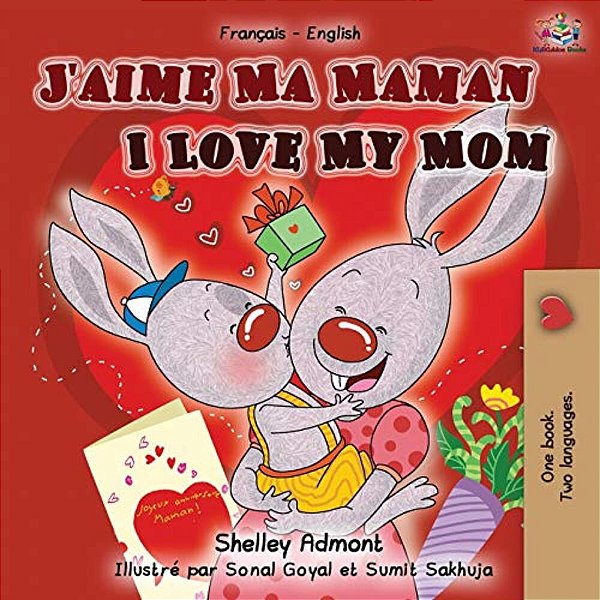 J'Aime Ma Maman I Love My Mom: French English Bilingual Book-..