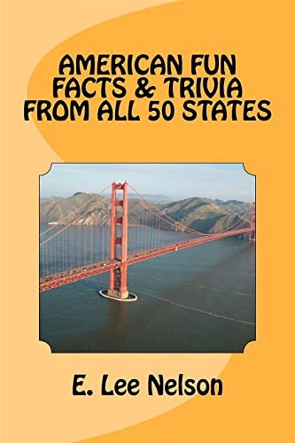 American Fun Facts & Trivia From All 50 States-..