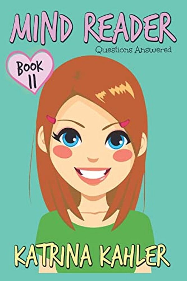 Mind Reader - Book 11: Questions Answered: (Diary Book For Girls Aged 9-12)-..