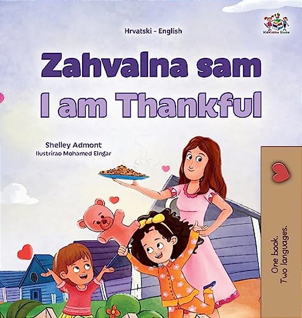 I Am Thankful (Croatian English Bilingual Children's Book)-..