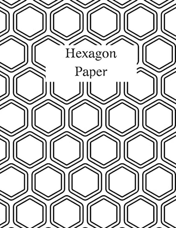 Hexagon Paper: Hex Paper (Or Honeycomb Paper), This Small Hexagons Measure.2" Per Side.100 Pages, 8.5 X 11. Get Your Game On: -)-..