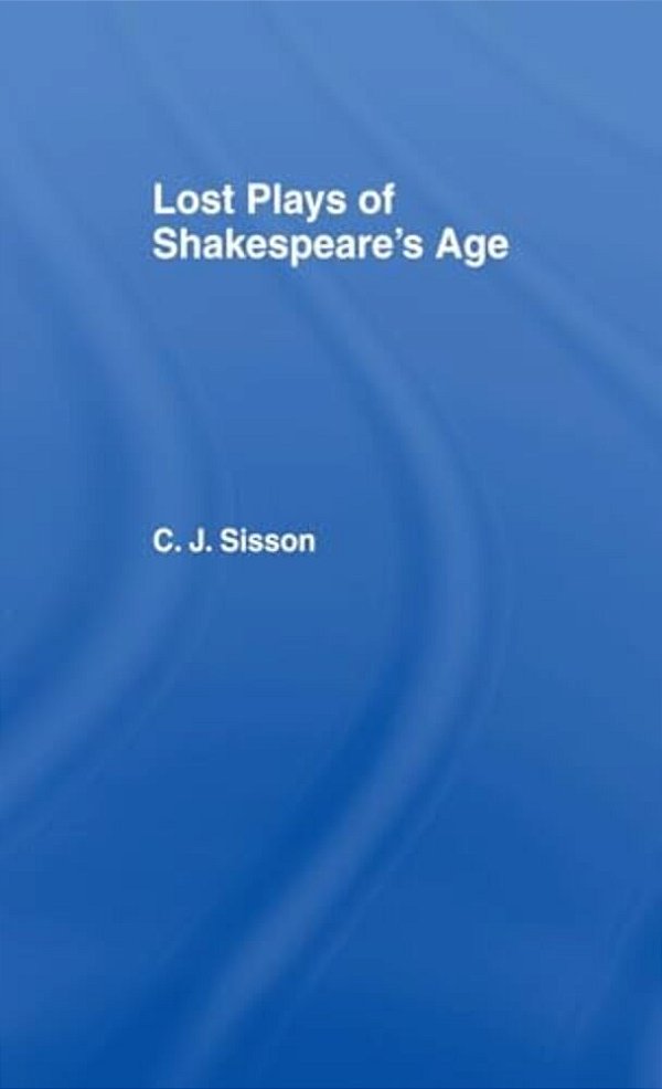 Lost Plays Of Shakespeare S A Cb: Lost Plays Shakespeare-..