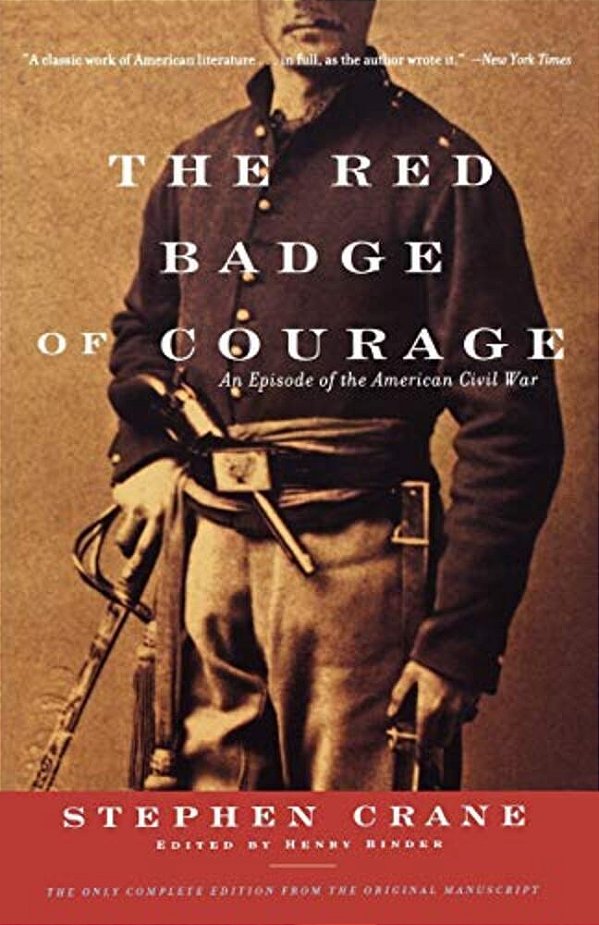 The Red Badge Of Courage: An Episode Of The American Civil War-..