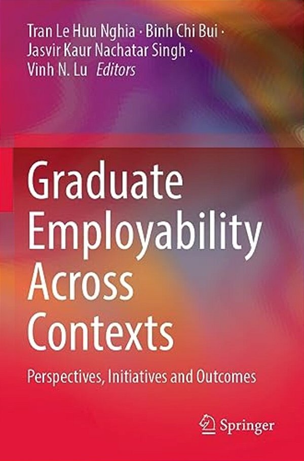 Graduate Employability Across Contexts: Perspectives, Initiatives And Outcomes-..