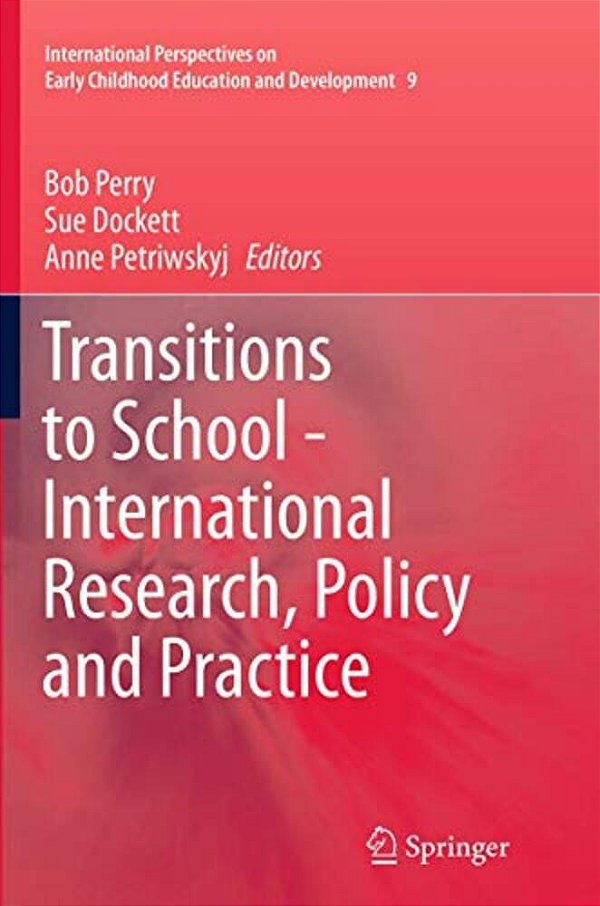 Transitions To School - International Research, Policy And Practice-..