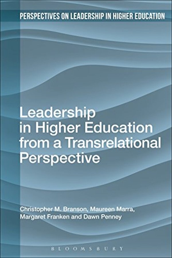 Leadership In Higher Education From A Transrelational Perspective-..