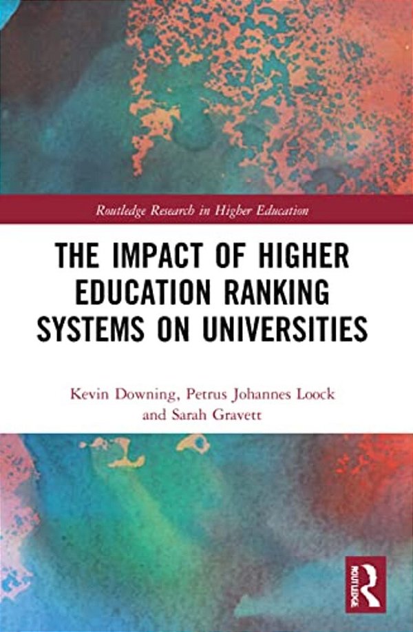 The Impact Of Higher Education Ranking Systems On Universities-..