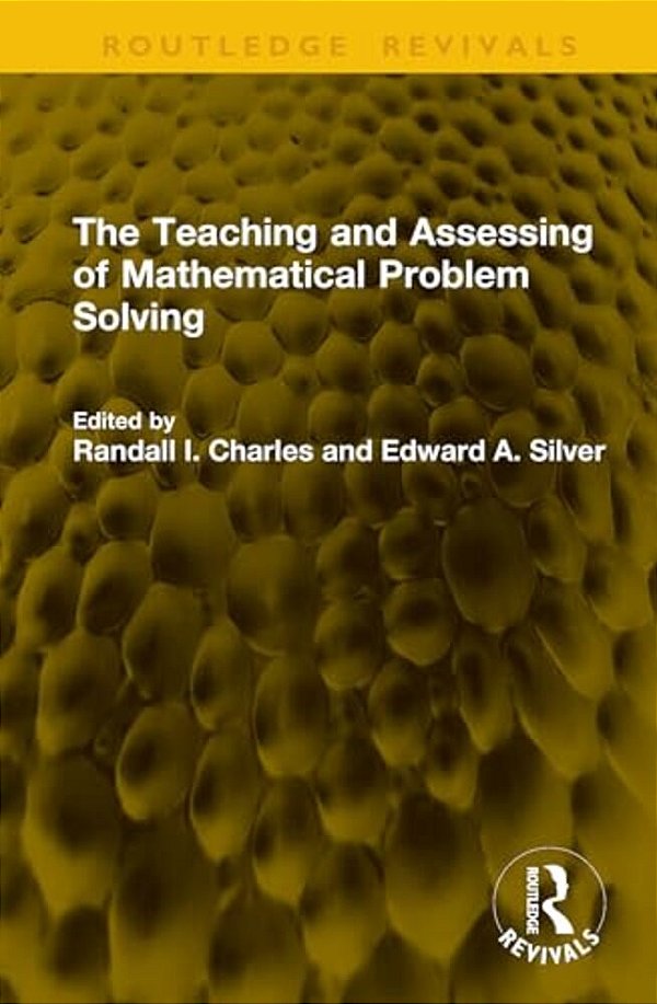 The Teaching And Assessing Of Mathematical Problem Solving-..