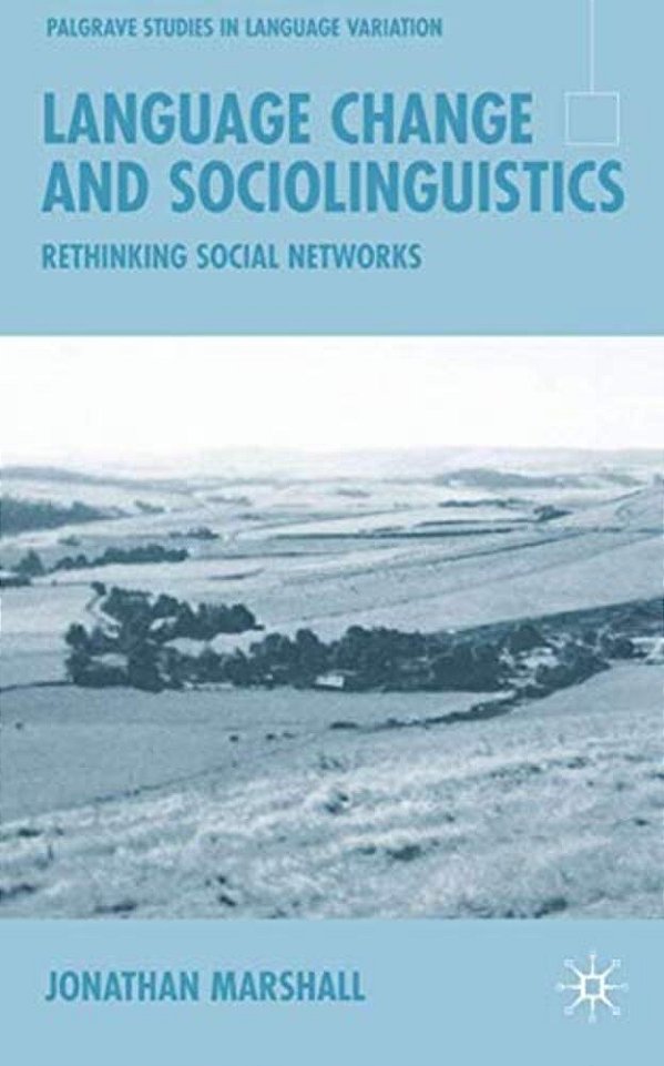 Language Change And Sociolinguistics: Rethinking Social Networks-..