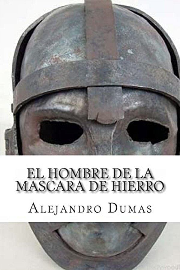 El Hombre De La Mascara De Hierro-..