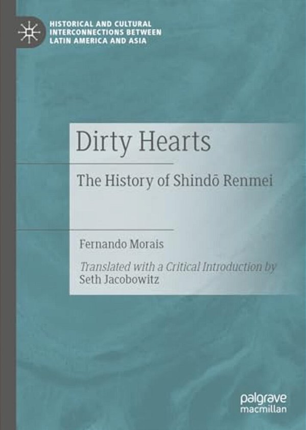 Dirty Hearts: The History Of Shindo Renmei-..