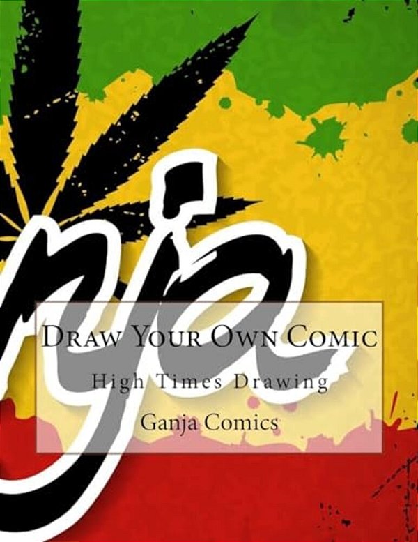 Draw Your Own Comic: High Times Drawing-..