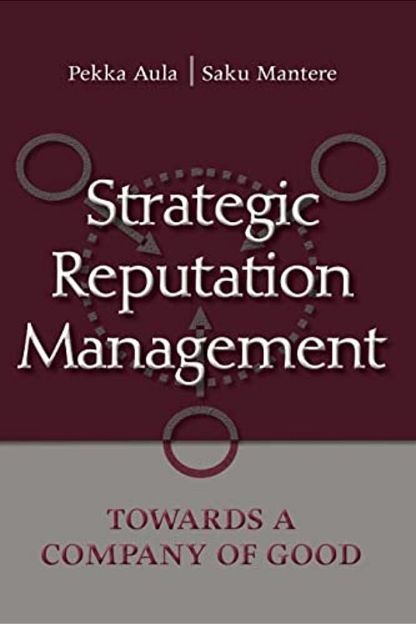 Strategic Reputation Management: Towards A Company Of Good-..