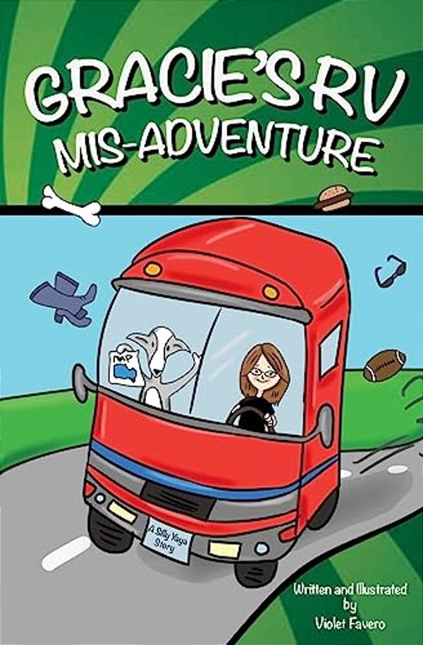Gracie's Rv Mis-Adventure: A Dog's Road Trip-..