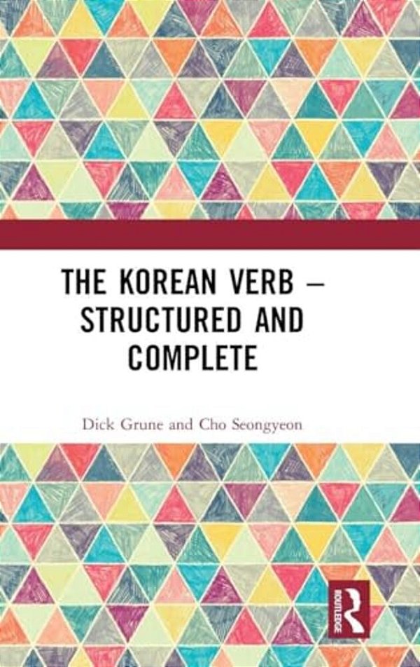 The Korean Verb - Structured And Complete-..