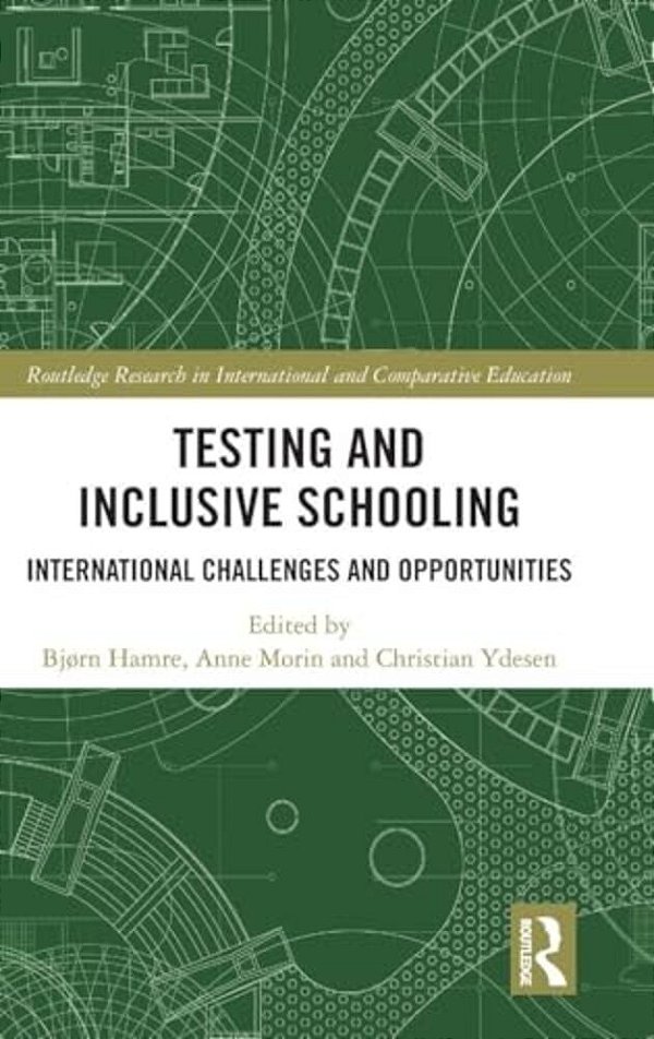 Testing And Inclusive Schooling: International Challenges And Opportunities-..