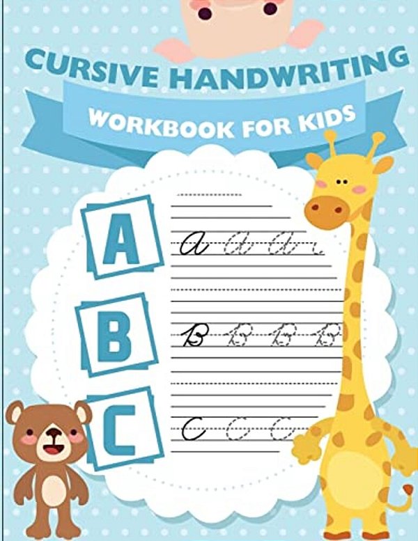 Cursive Handwriting Workbook For Kids: Workbook Cursive, Workbook Tracing, Cursive Handwriting Workbook For Teens, Cursive Handwriting Workbook For Ki-..