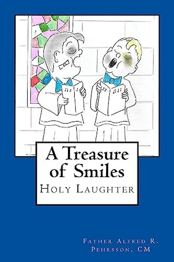 A Treasure Of Smiles: Holy Laughter-..