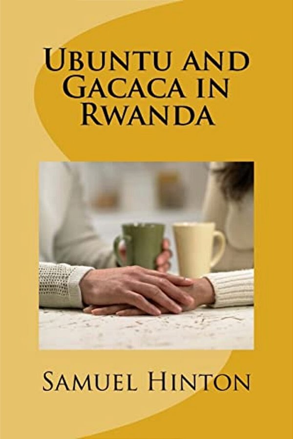 Ubuntu And Gacaca In Rwanda-..