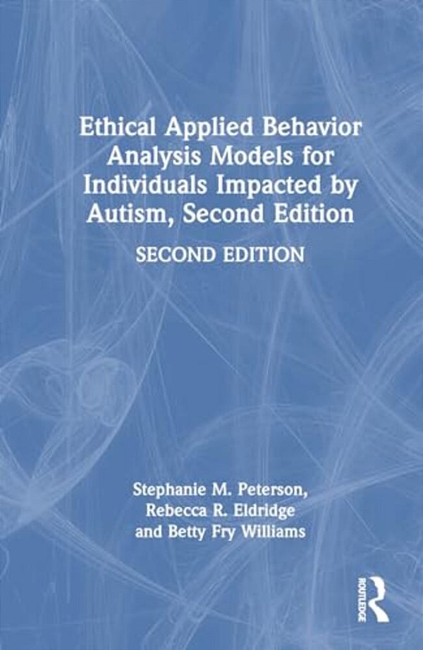 Ethical Applied Behavior Analysis Models For Individuals Impacted By Autism-..
