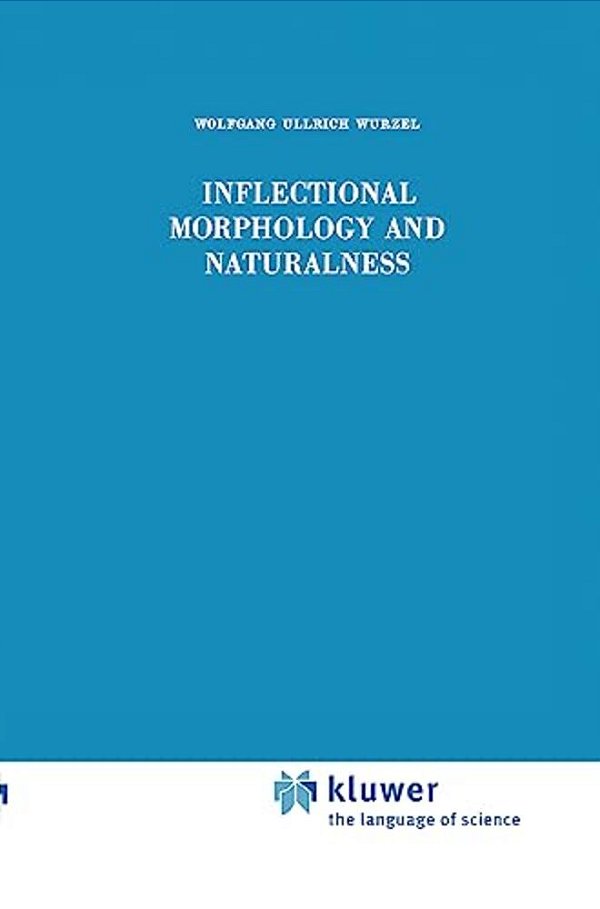 Inflectional Morphology And Naturalness-..