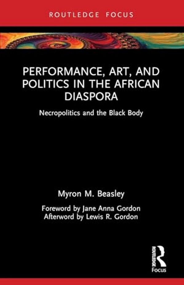 Performance, Art, And Politics In The African Diaspora-..